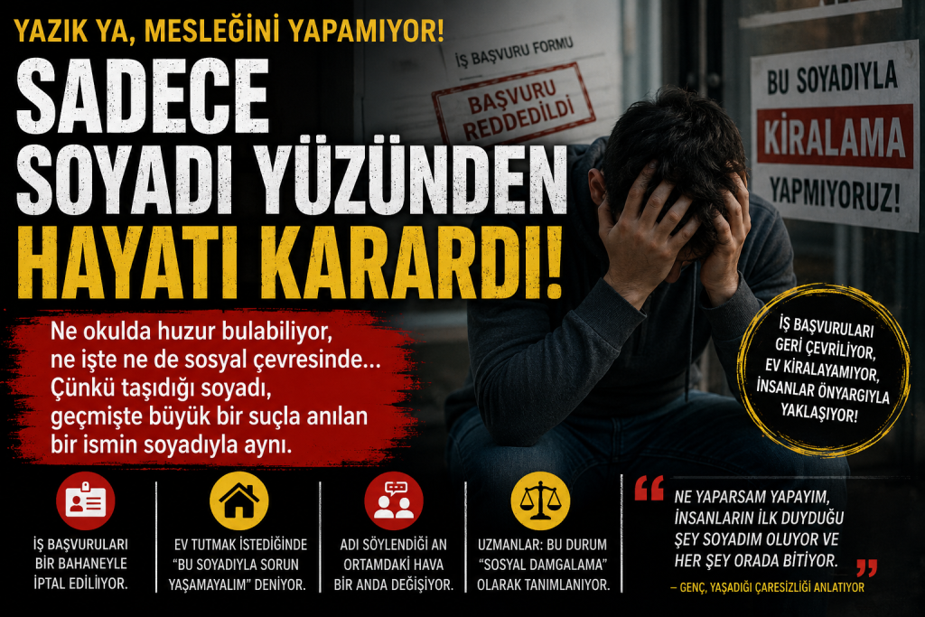 Soyadı Yüzünden Hayatı Değişti! İş Bulamıyor, Ev Bile Kiralayamıyor